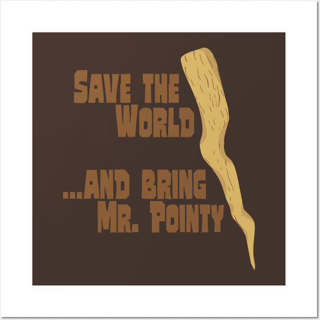 Save the World... and bring Mr. Pointy Wall Art by ToddPierce